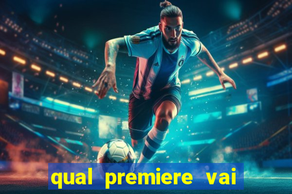 qual premiere vai passar o jogo do inter